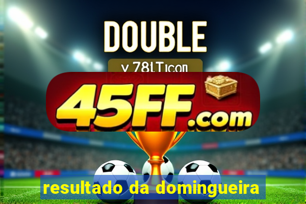 resultado da domingueira